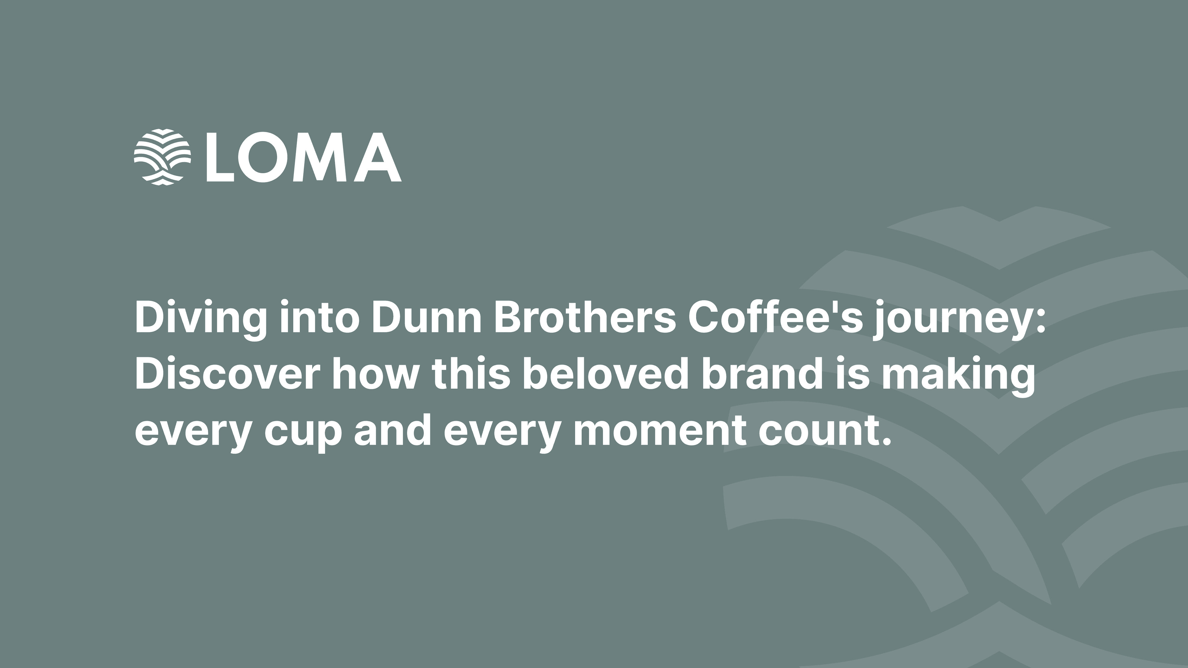 Diving into Dunn Brothers Coffee's journey: Discover how this beloved brand is making every cup and every moment count.